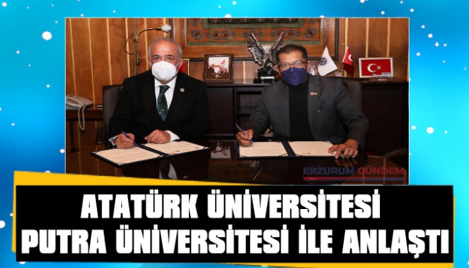 Atatürk Üniversitesi İle Putra Üniversitesi İşbirliği