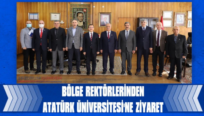 Bölge Rektörlerinden Atatürk Üniversitesine Ziyaret