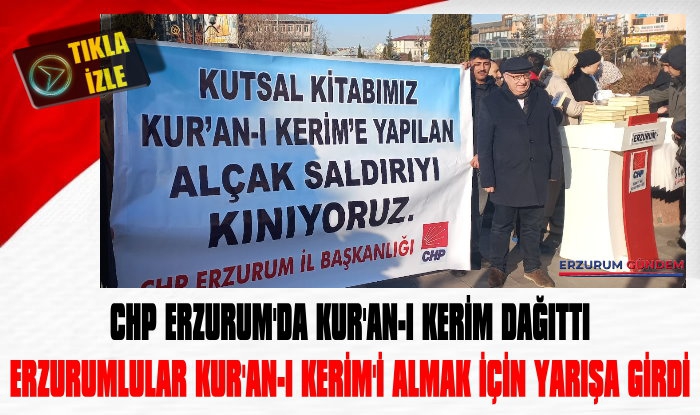 CHP Erzurum'da Kur'an-ı Kerim Dağıttı
