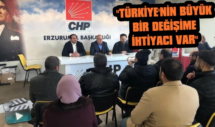 CHP İl Başkanı Dülger: 'Türkiye'nin Büyük Bir Değişime İhtiyacı Var''