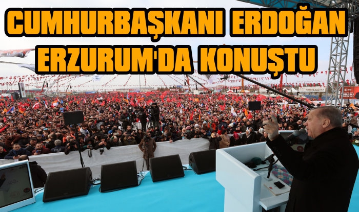 Cumhurbaşkanı Erdoğan, Erzurum’da Toplu Açılış Törenine Katıldı