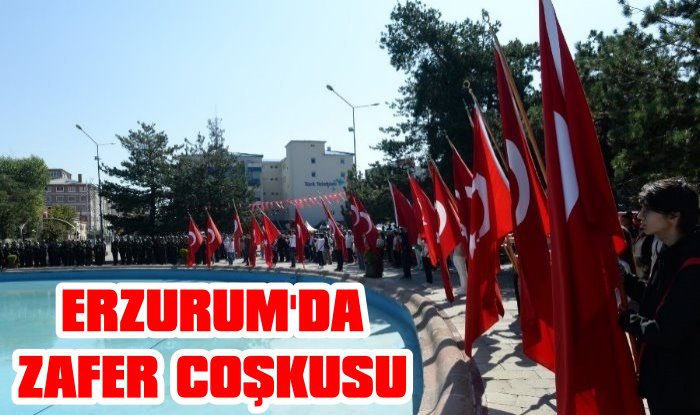 Erzurum'da 30 Ağustos Coşkusu