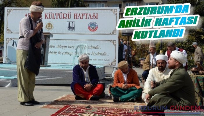 Erzurum'da Ahilik Haftası Kutlandı
