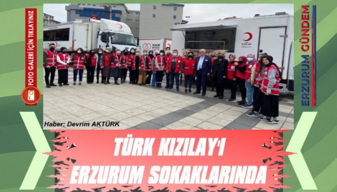 Erzurum’da Türk Kızılay Haftası Kutlandı