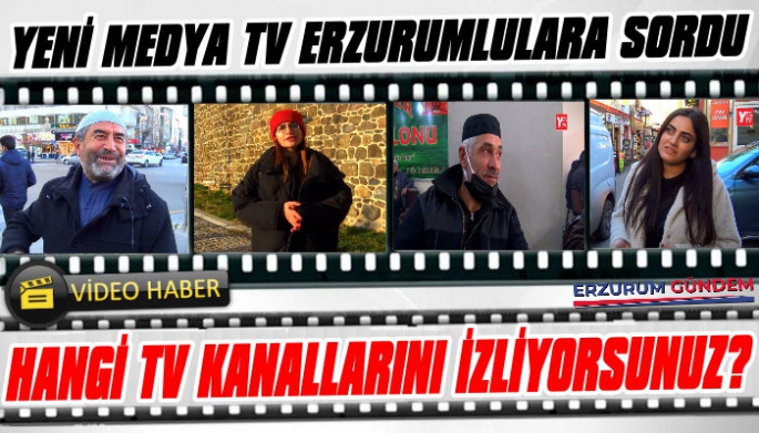 Erzurumlular Hangi TV Kanalı İzliyorlar?