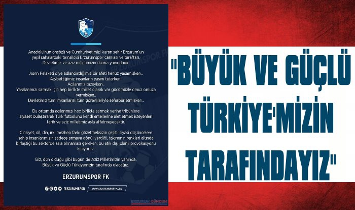 Erzurumspor: 'Devletimizin Yanındayız'