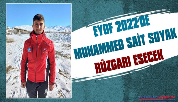 EYOF 2022'de Muhammed Sait Soyak Rüzgarı Esecek