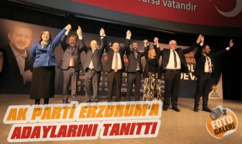 AK Parti Erzurum'a Adaylarını Tanıttı