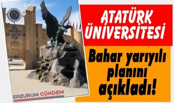 Atatürk Üniversitesi Bahar Yarıyılı Planını Açıkladı