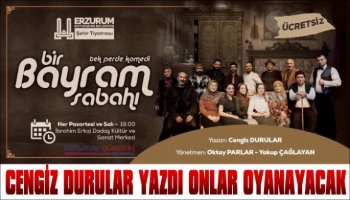 Erzurum'da 'Bir Bayram Sabahı' Tiyatrosu