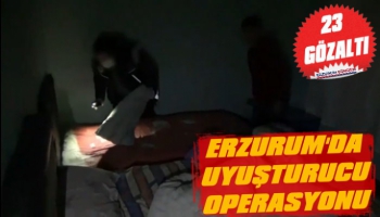 Erzurum'da Uyuşturucu Operasyonu: 23 Gözaltı