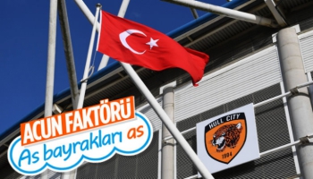 Hull City Stadına Türk Bayrağı Asıldı