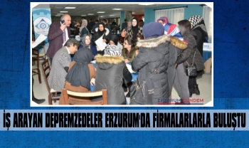 İş Arayan Depremzedeler Erzurum'da Firmalarla Buluştu