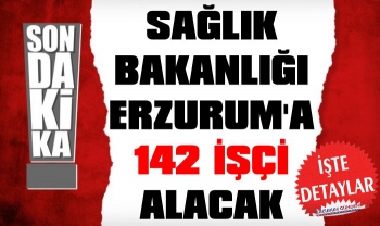Sağlık Bakanlığı Erzurum'da 142 İşçi Alımı Yapacak!