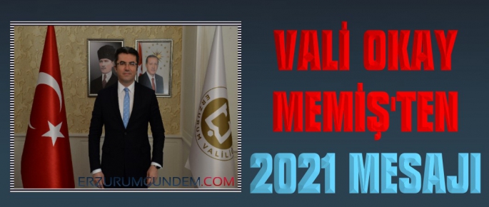 Vali Memiş'ten 2021 Yılı Mesajı